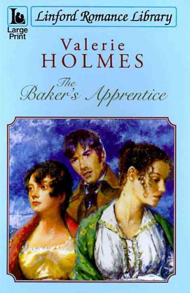 The baker's apprentice / Valerie Holmes.