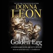 The golden egg / [sound recording] Donna Leon ; narrated by David Rintoul.