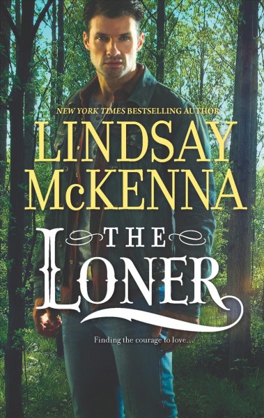 The loner / Lindsay McKenna.