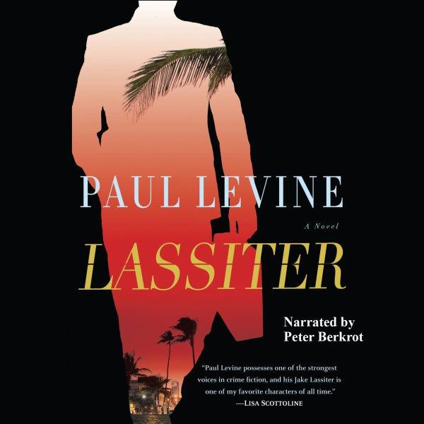 Lassiter [electronic resource] : a novel / Paul Levine.
