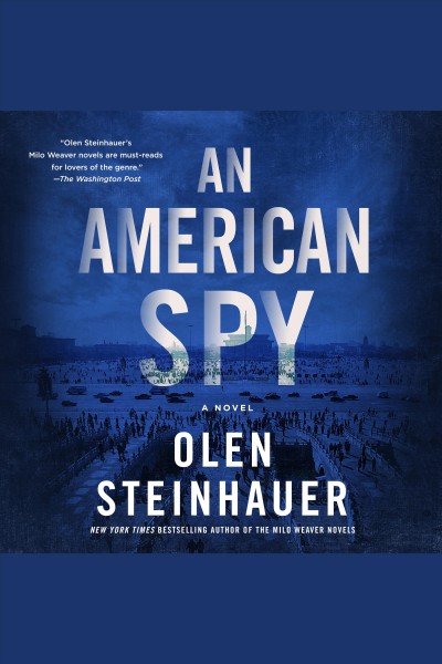 An American spy [electronic resource] / Olen Steinhauer.