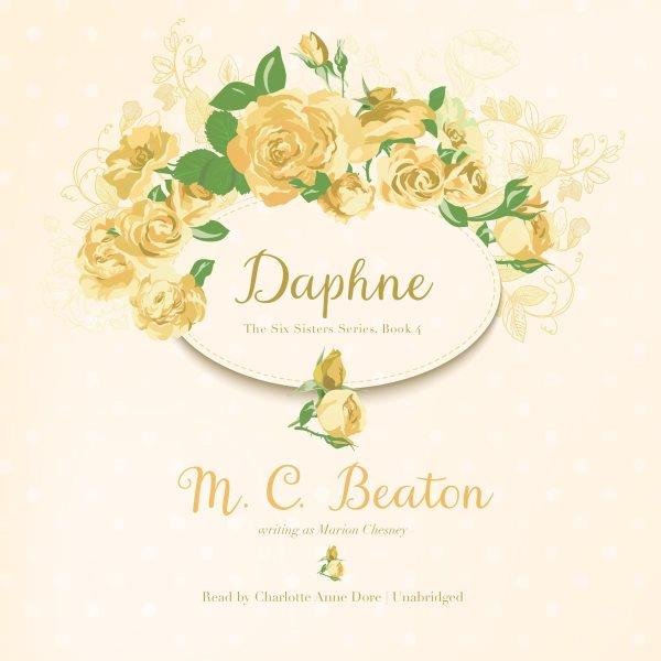 Daphne [electronic resource] / M.C. Beaton (writing as Marion Chesney).