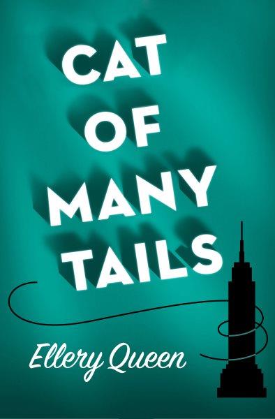 Cat of many tails [electronic resource] / Ellery Queen.