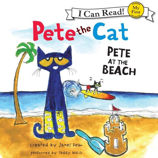 Pete at the beach [electronic resource] / created by James Dean.