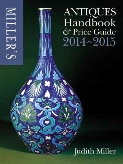 Miller's antiques handbook & price guide / Judith Miller.