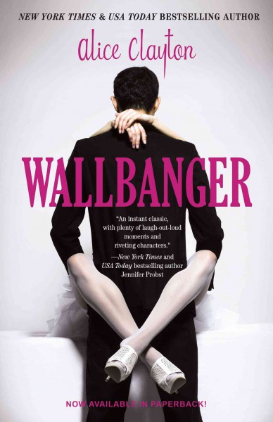 Wallbanger / Alice Clayton.