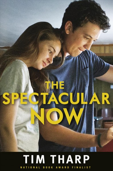 The spectacular now / Tim Tharp.