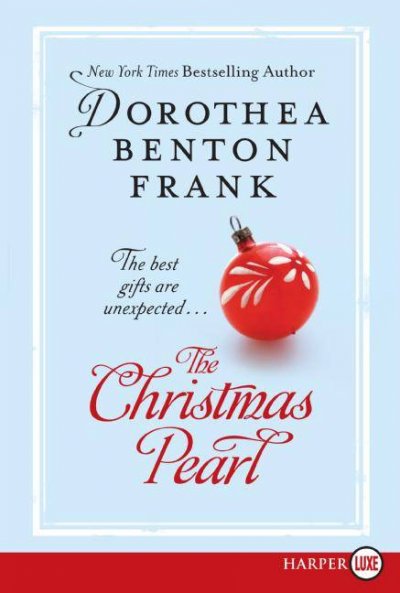 The Christmas pearl / Dorothea Benton Frank.
