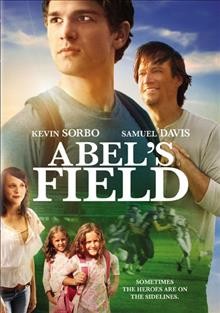 Abel's field [video recording (DVD)] / Covenant Road Entertainment ;  producer, Tore Knos ; screenplay, Aron Flasher ; director, Gordie Haakstad.