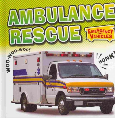Ambulance rescue / by Deborah Chancellor.