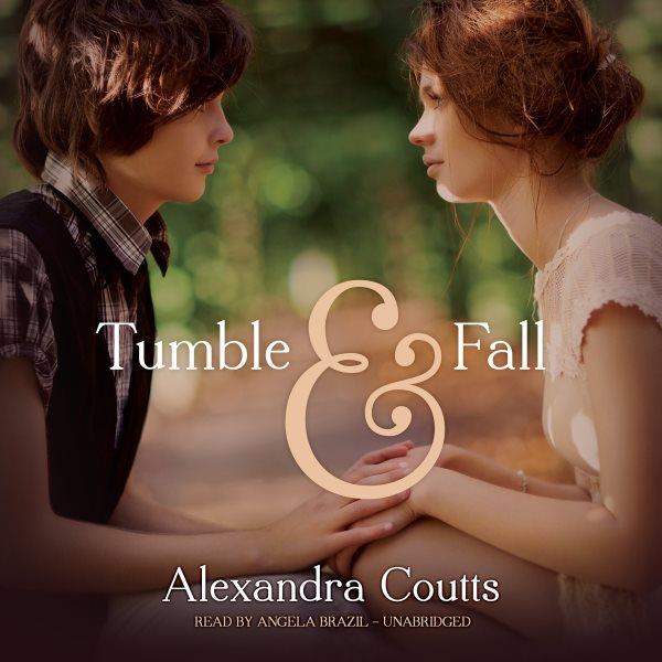 Tumble & fall / Alexandra Coutts.