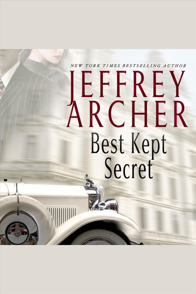 Best kept secret [electronic resource] : a novel / Jeffrey Archer.