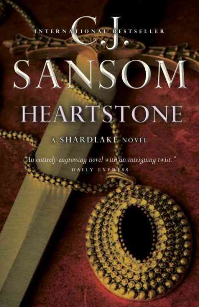 Heartstone [electronic resource] / C.J. Sansom.