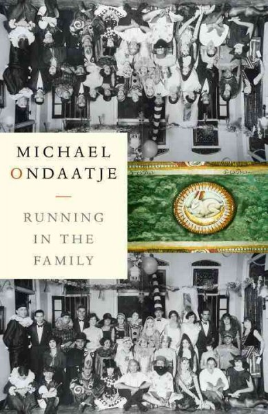Running in the family [electronic resource] / Michael Ondaatje.
