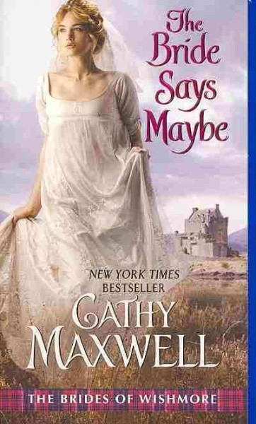 The bride says maybe / Cathy Maxwell.