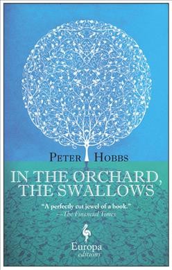 In the orchard, the swallows / Peter Hobbs.