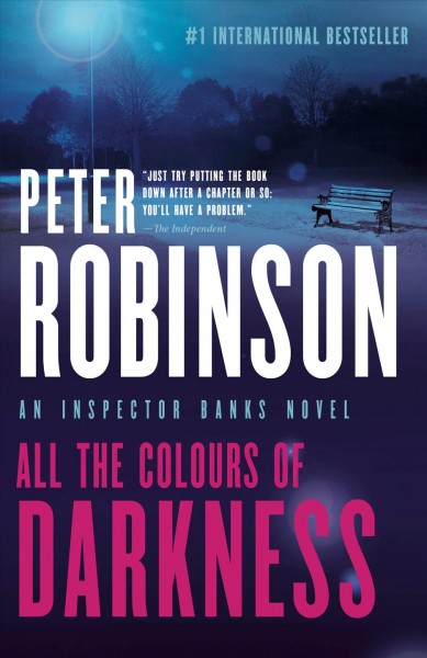 All the colours of darkness [electronic resource] / Peter Robinson.