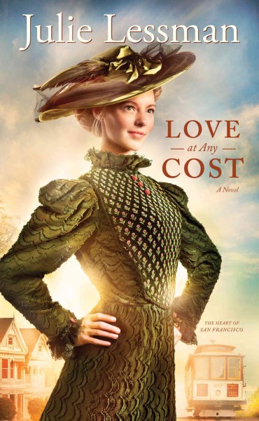 Love at any cost : a novel / Julie Lessman.