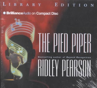 The Pied piper [sound recording/CD] written by Ridley Pearson ; read by Dale Hull.
