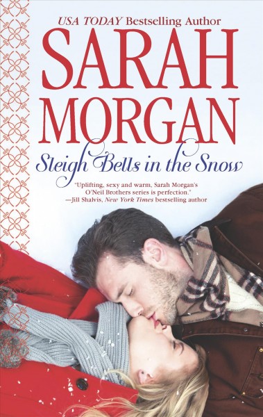 Sleigh bells in the snow / Sarah Morgan.