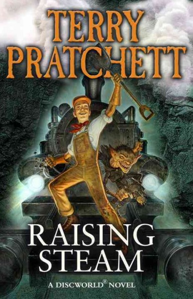 Raising steam : a Discworld novel / Terry Pratchett.