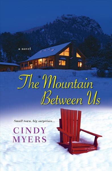 The mountain between us / Cindy Myers.