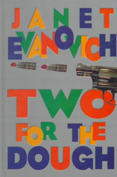 Two for the dough Adult English Fiction / Janet Evanovich.