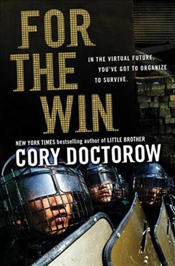 For the win [Book] / Cory Doctorow.