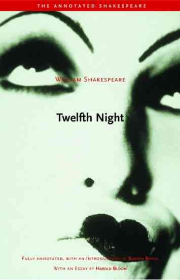 Twelfth night, or, What you will [electronic resource] / William Shakespeare ; edited, fully annotated, and introduced by Burton Raffel ; with an essay by Harold Bloom.