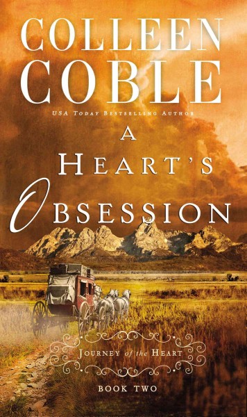 A heart's obsession / Colleen Coble.