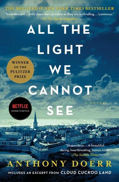 All the light we cannot see [electronic resource] : A novel. Anthony Doerr.