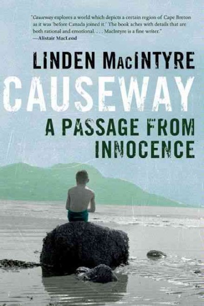 Causeway [electronic resource] : a passage from innocence / Linden MacIntyre.