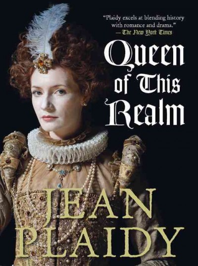 Queen of this realm : the story of Elizabeth I / Jean Plaidy.