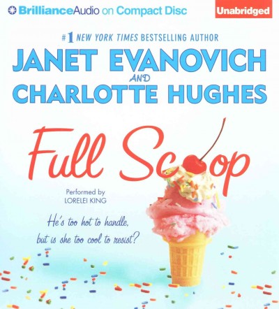 Full scoop [sound recording] Janet Evanovich and Charlotte Hughes.