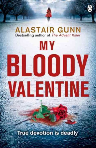 My bloody valentine / Alastair Gunn.