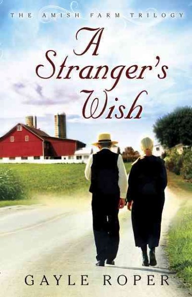 A stranger's wish [electronic resource] / Gayle Roper.
