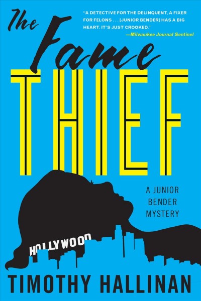 The fame thief [electronic resource] : a Junior Bender mystery / Timothy Hallinan.