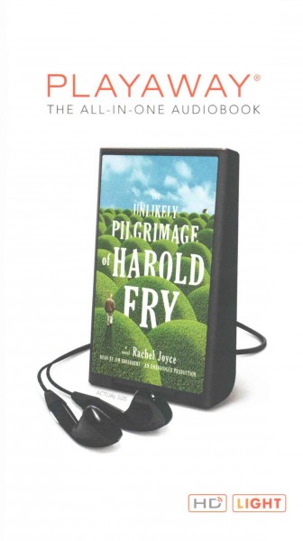 The unlikely pilgrimage of Harold Fry / Rachel Joyce.