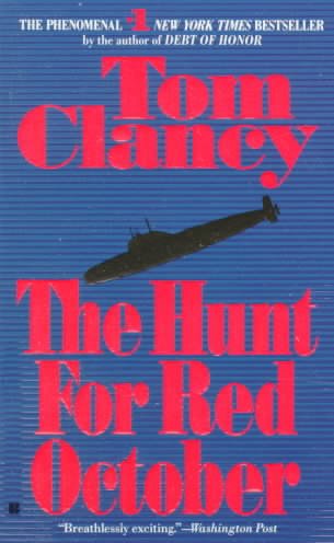 The hunt for Red October / by Tom Clancy.