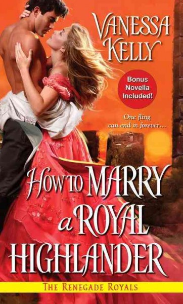 How to marry a royal highlander / Vanessa Kelly.