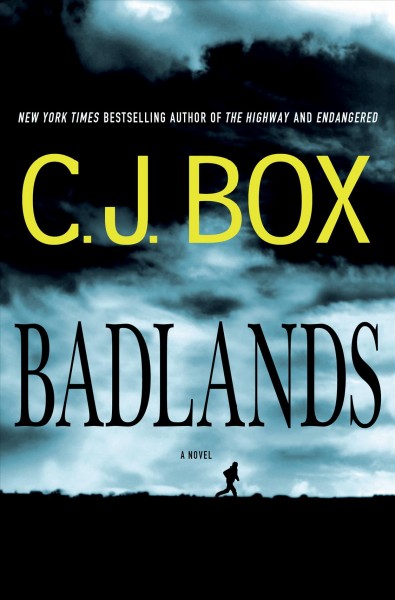 Badlands : a novel / C. J. Box.