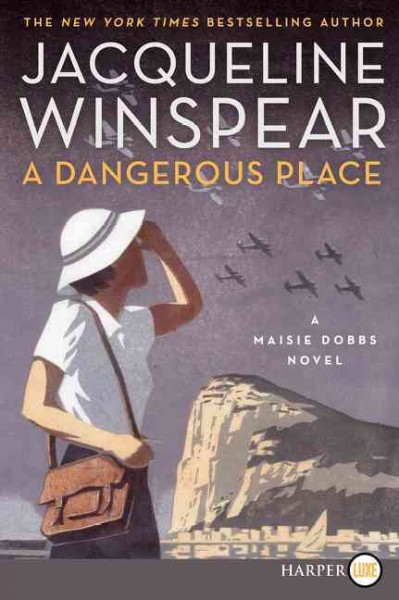 A dangerous place : a novel / Jacqueline Winspear.