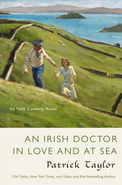 An Irish doctor in love and at sea : [an Irish Country novel] / Patrick Taylor.