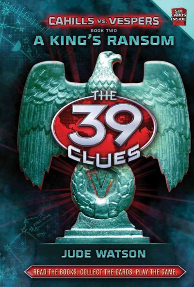 A 39 clues : King's ransom