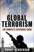 Global terrorism : the complete reference guide