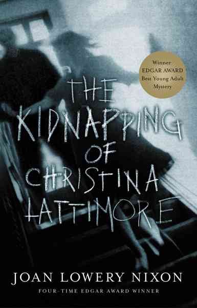 The Kidnapping of Christina Lattimore Joan Lowery Nixon.