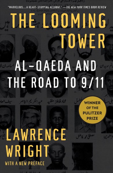 The Looming tower Al-Qaeda and the road to 9/11