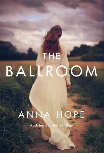 The ballroom / Anna Hope.