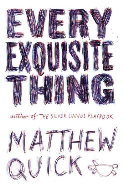 Every exquisite thing / Matthew Quick.