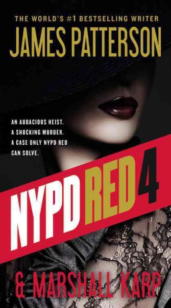 NYPD red 4 / James Patterson and Marshall Karp.